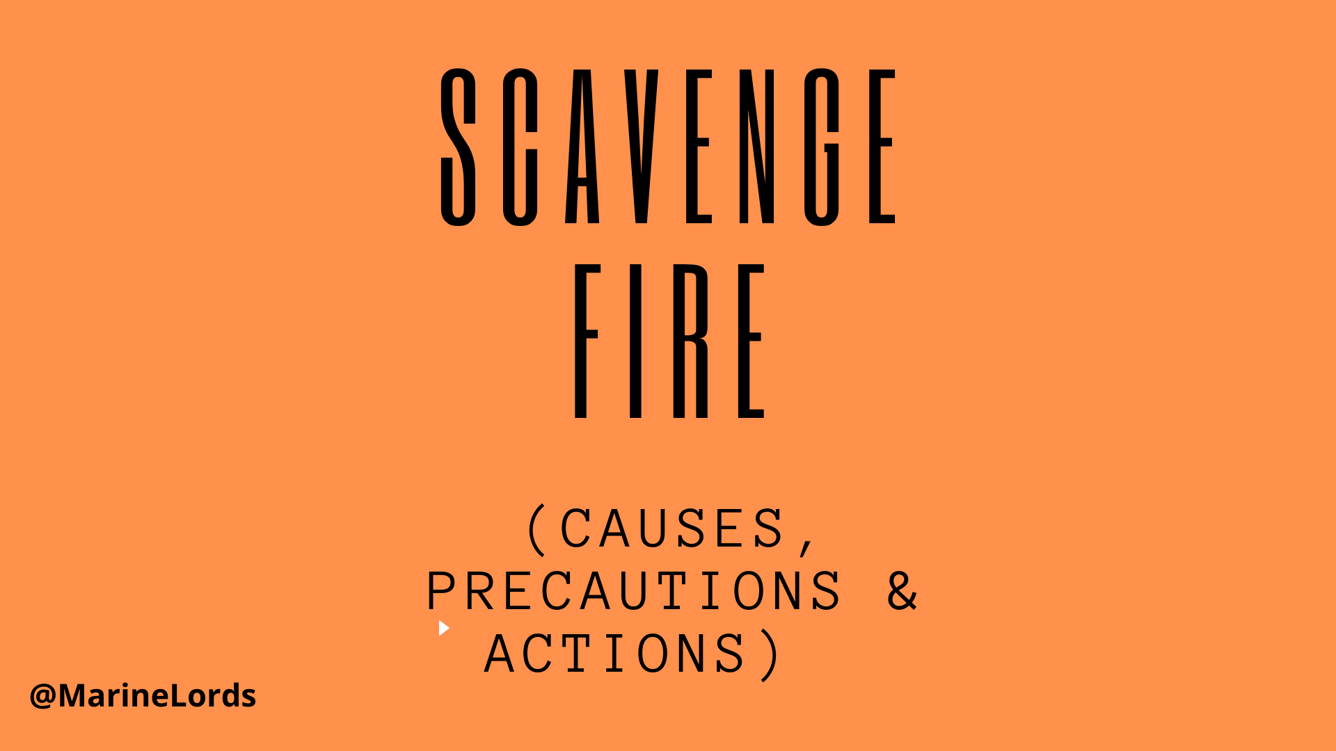 scavenge fire